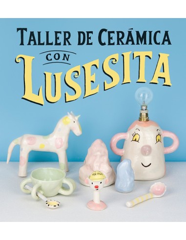 Taller de Cerámica con Lusesita