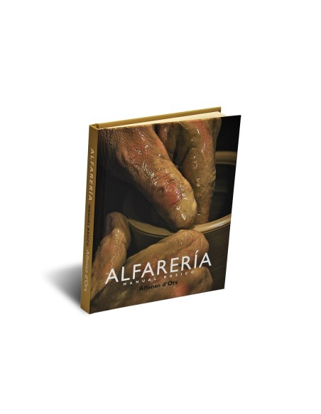 Alfarería, manual básico- ALFONSO D'ORS