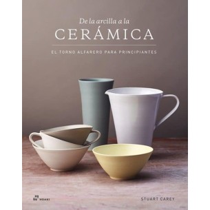 De la arcilla a la Cerámica - Stuart Carey